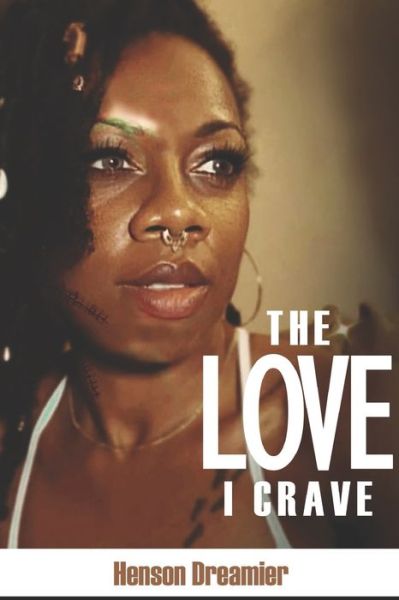 Cover for Henson Dreamier · The Love I Crave (Paperback Book) (2021)
