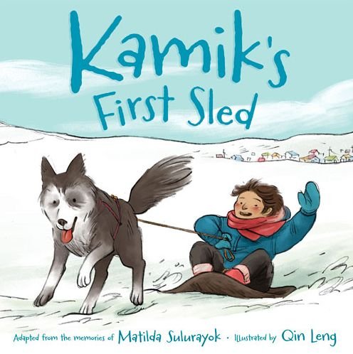 Matilda Sulurayok · Kamik's First Sled - Kamik (Paperback Bog) [English edition] (2015)