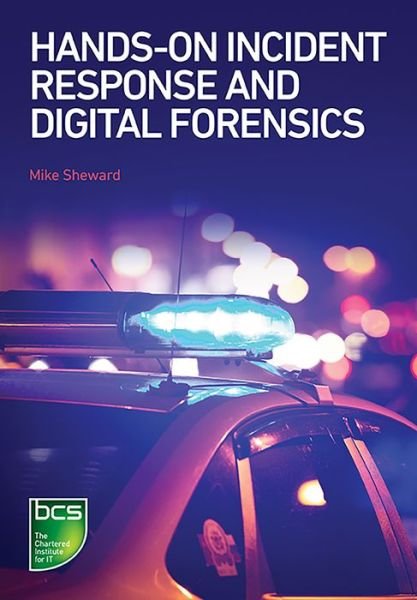 Cover for Mike Sheward · Hands-on Incident Response and Digital Forensics (Paperback Book) (2018)