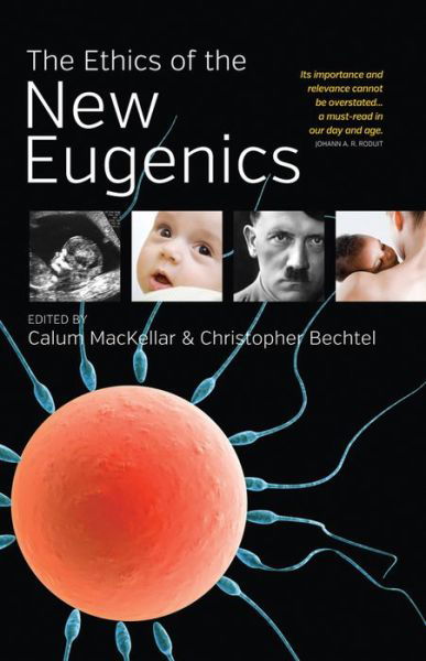 Cover for Calum Mackellar · The Ethics of the New Eugenics (Gebundenes Buch) (2014)