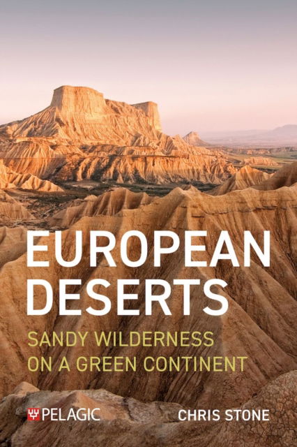 Cover for Chris Stone · European Deserts: Sandy Wilderness on a Green Continent (Paperback Book) (2025)