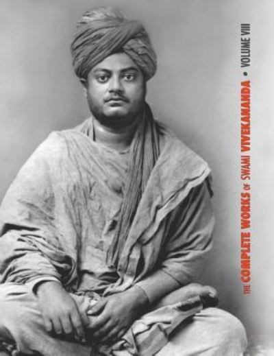 Cover for Swami Vivekananda · The Complete Works of Swami Vivekananda, Volume 8 (Inbunden Bok) (2019)