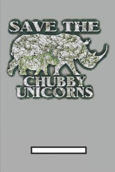 Save the chubby Unicorns - Gdimido Art - Bøker - Independently Published - 9781799208204 - 9. mars 2019