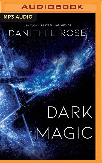 Dark Magic - Danielle Rose - Music - Brilliance Corporation - 9781799745204 - March 10, 2020