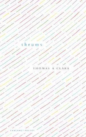 Cover for Thomas A Clark · Thrums (Taschenbuch) (2025)