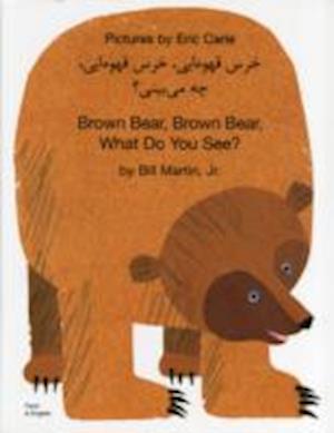 Cover for Martin, Bill, Jr. · Brown Bear, Brown Bear, What Do You See? In Farsi and English (Paperback Book) (2003)