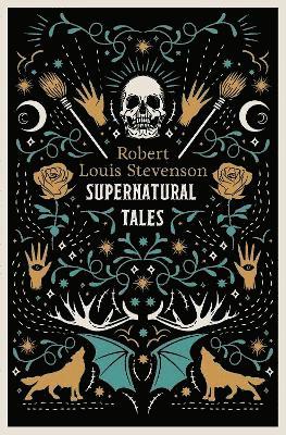 Supernatural Tales: Annotated Edition - Robert Louis Stevenson - Books - Alma Books Ltd - 9781847495204 - September 4, 2025