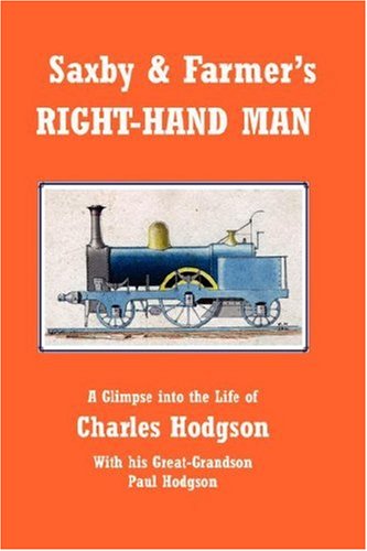 Saxby & Farmer's Right-hand Man - Paul Hodgson - Books - Lulu Enterprises, UK Ltd - 9781847536204 - July 12, 2007