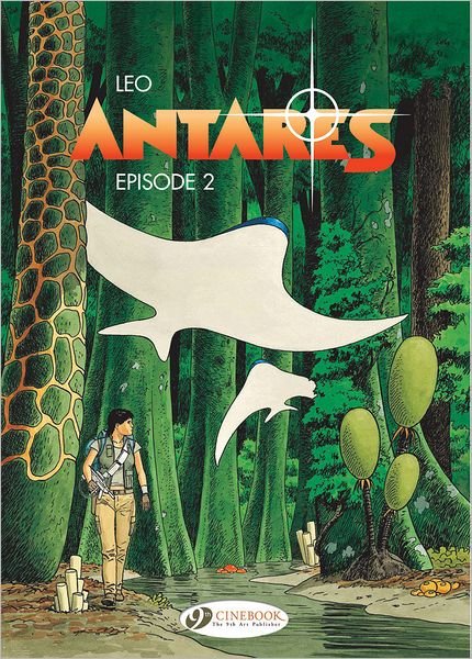 Antares Vol.2: Episode 2 - Leo - Bøker - Cinebook Ltd - 9781849181204 - 3. mai 2012