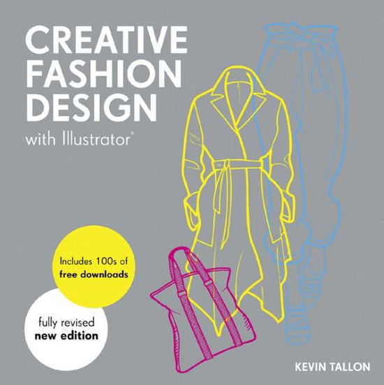 Cover for Kevin Tallon · Creative Fashion Design with Illustrator: Digital fashion design course (Paperback Book) [New edition] (2013)