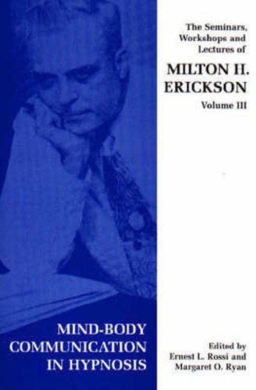 Cover for Milton H. Erickson · Seminars, Workshops and Lectures of Milton H. Erickson (Mind-body Communication in Hypnosis) (Taschenbuch) [New edition] (1998)