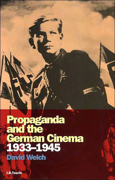 Cover for David Welch · Propaganda and the German Cinema, 1933-1945 - Cinema and Society (Paperback Book) [Rev edition] (2011)