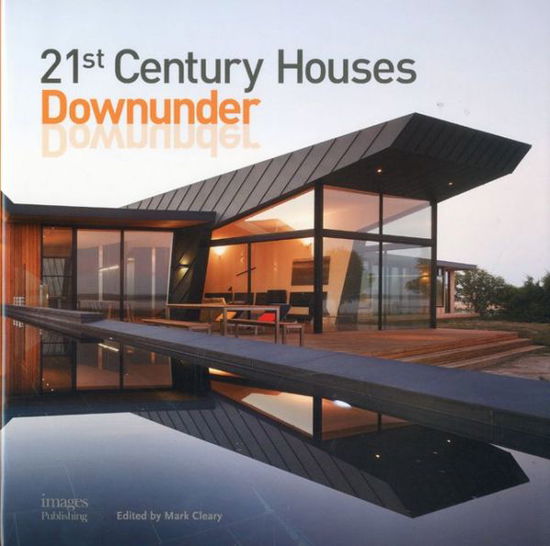 Cover for The Images Publishing Group · 21st Century Houses Downunder (Hardcover Book) (2010)