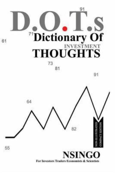 Dictionary of Investment Thoughts - Nsingo Sakala - Livros - Nsingo Sakala - 9781908482204 - 28 de dezembro de 2017