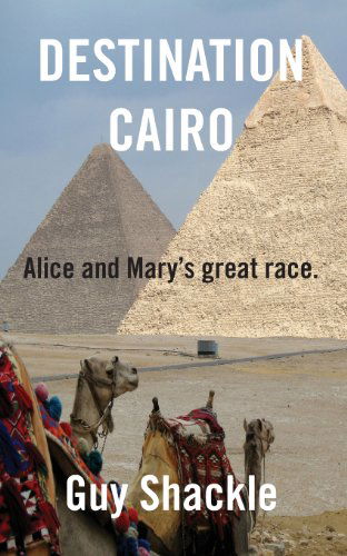 Cover for Guy Shackle · Destination Cairo (Paperback Book) (2013)