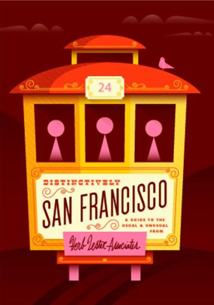 Distinctively San Francisco: A Guide to the Usual and Unusual - Herb Lester Associates - Książki - Herb Lester Associates Ltd - 9781910023204 - 1 lutego 2013