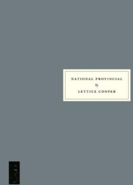 National Provincial - Lettice Cooper - Książki - Persephone Books Ltd - 9781910263204 - 18 października 2018