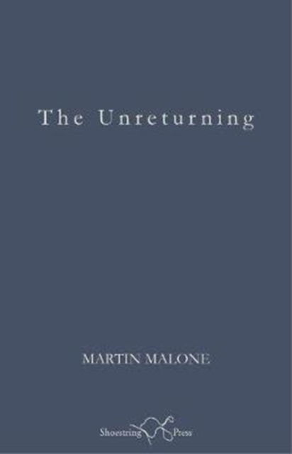 Cover for Martin Malone · The Unreturning (Paperback Book) (2019)