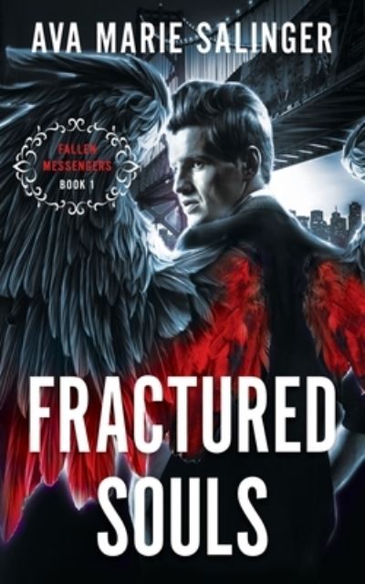 Cover for Ava Marie Salinger · Fractured Souls (Fallen Messengers Book 1) (Paperback Book) (2021)