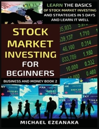 Cover for Michael Ezeanaka · Stock Market Investing For Beginners (Taschenbuch) (2021)