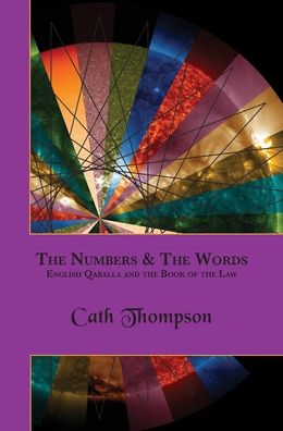 Cover for Cath Thompson · The Numbers &amp; The Words: English Qaballa and the Book of the Law (Inbunden Bok) (2022)