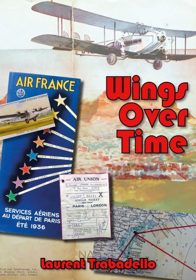 Cover for Laurent Trabadello · Wings Over Time: 100 Years of Airline Memorabilia (Paperback Book) [Illustrated edition] (2022)