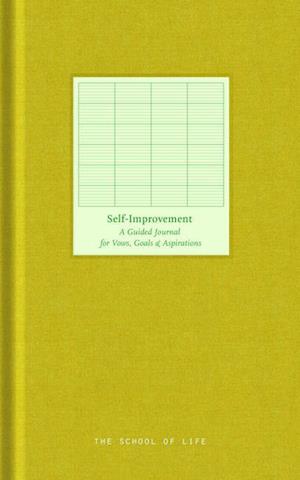 Cover for The School of Life · Self-Improvement Journal: A guided journal for vows, goals, and aspirations (Inbunden Bok) (2025)