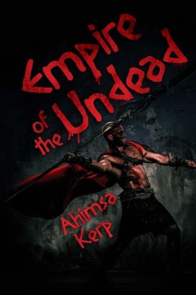 Cover for Ahimsa Kerp · Empire of the Undead (Pocketbok) (2014)