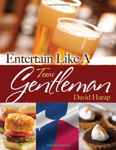 Entertain Like a Texas Gentleman - David Harap - Książki - New Year Publishing - 9781935547204 - 2011
