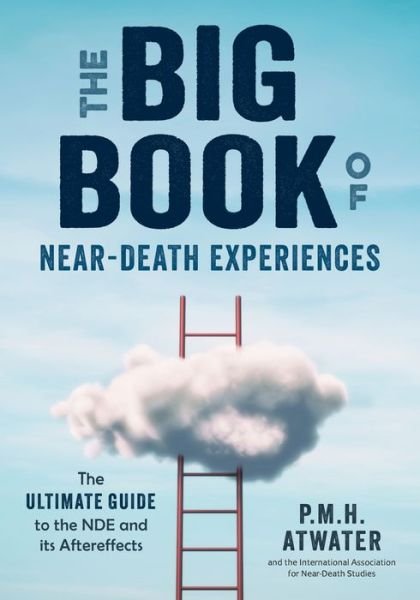 Cover for Atwater, P.M.H. (P.M.H. Atwater) · Big Book of Near-Death Experiences: The Ultimate Guide to the Nde and it's Aftereffects (Pocketbok) [2 Revised edition] (2014)