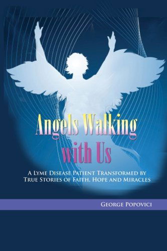 Cover for George Popovici · Angels Walking with Us: True Stories of Faith, Hope and Miracles (Paperback Book) (2013)