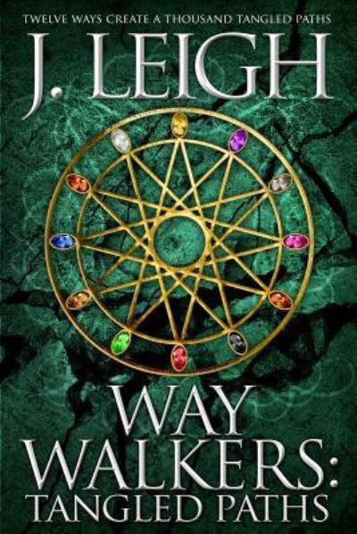 Way Walkers - J. Leigh - Books - Red Adept Publishing - 9781940215204 - April 15, 2014