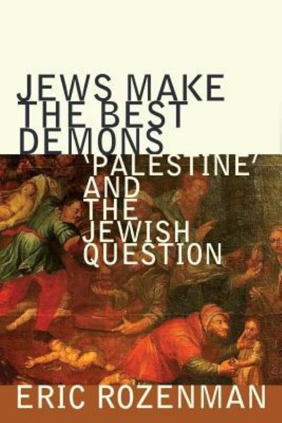 Cover for Eric Rozenman · Jews Make the Best Demons (Pocketbok) (2018)