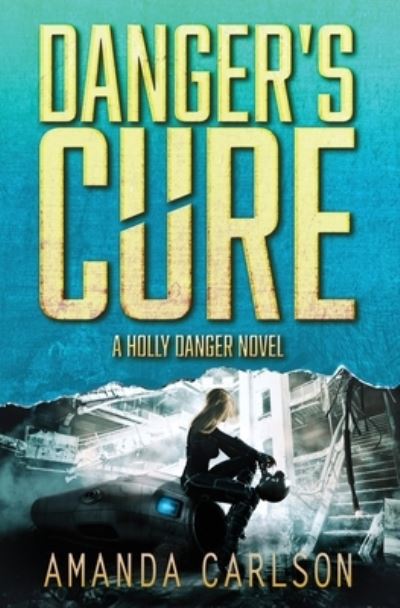 Cover for Amanda Carlson · Danger's Cure (Paperback Book) (2020)