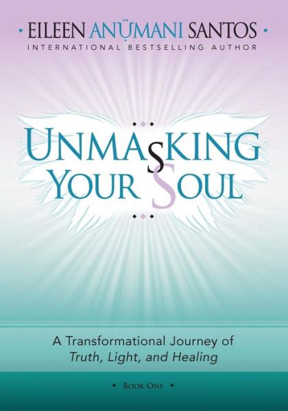 Cover for Eileen Santos · Unmasking Your Soul (Paperback Book) (2016)