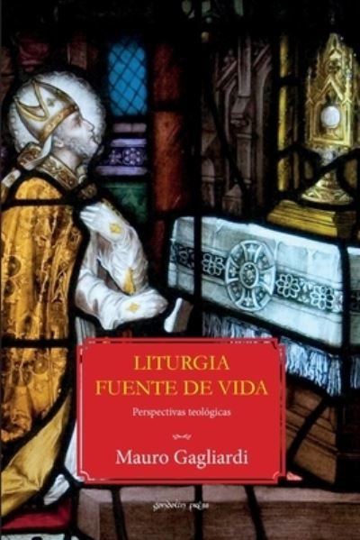 Cover for Mauro Gagliardi · Liturgia fuente de vida (Paperback Book) (2020)