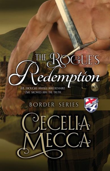 Cover for Cecelia Mecca · The Rogue's Redemption: Border Series Book 8 - Border Series Book (Paperback Book) (2018)