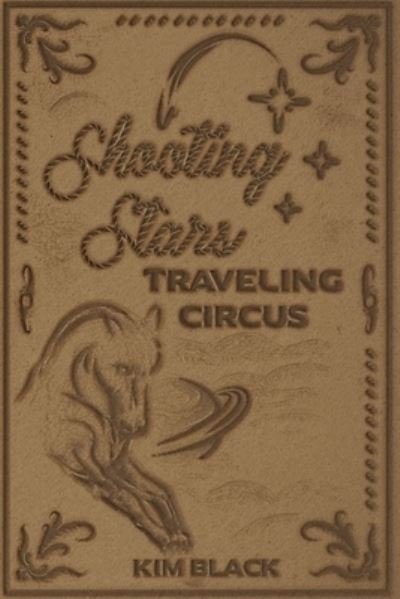 Cover for Kim Black · Shooting Stars Traveling Circus (Bok) (2022)