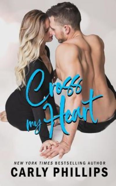 Cover for Carly Phillips · Cross My Heart - Ty and Hunter (Paperback Book) (2019)