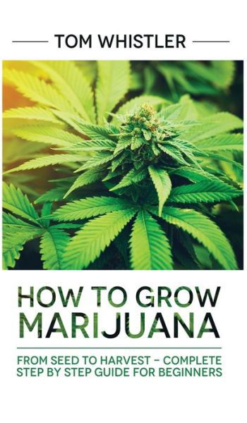 Marijuana - Tom Whistler - Books - SD Publishing LLC - 9781951754204 - October 26, 2019