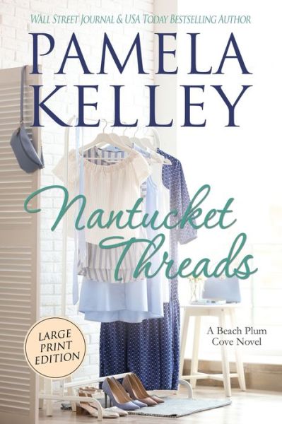 Cover for Pamela M Kelley · Nantucket Threads, Large Print (Paperback Book) (2021)