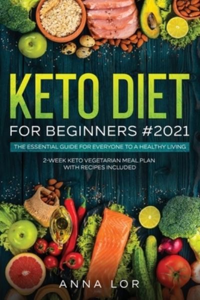 Cover for Anna Lor · Keto Diet for Beginners #2021 (Pocketbok) (2021)