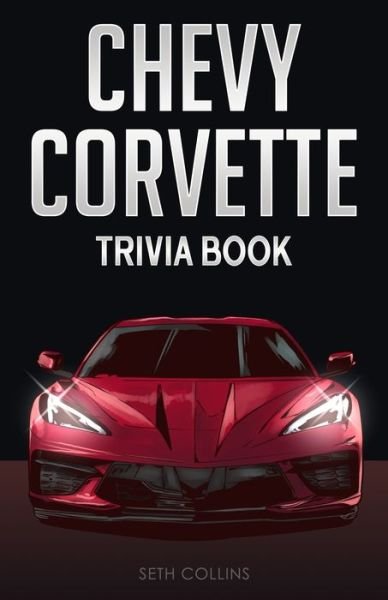 Cover for Seth Collins · Chevy Corvette Trivia Book (Pocketbok) (2021)