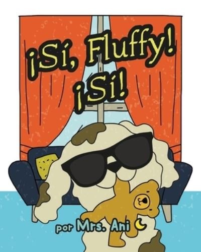 Cover for Ani · ¡Sí, Fluffy! ¡Sí! (Bog) [Spanish edition] (2023)