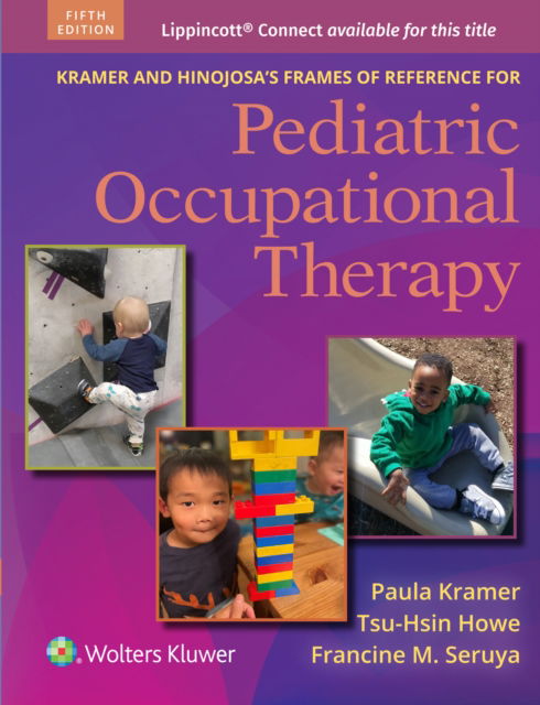 Cover for Paula L. Kramer · Kramer and Hinojosa's Frames of Reference for Pediatric Occupational Therapy (Paperback Book) (2025)