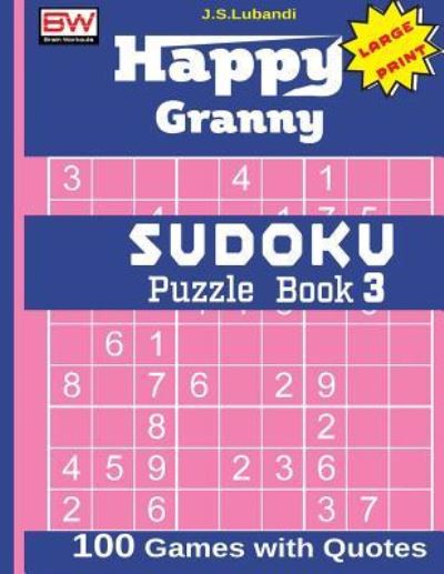 Cover for J S Lubandi · Happy Granny Sudoku Puzzle Book 3 (Paperback Book) (2017)