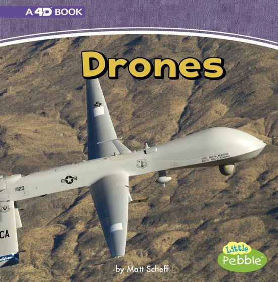 Cover for Matt Scheff · Drones: a 4D Book (Mighty Military Machines) (Paperback Book) (2018)