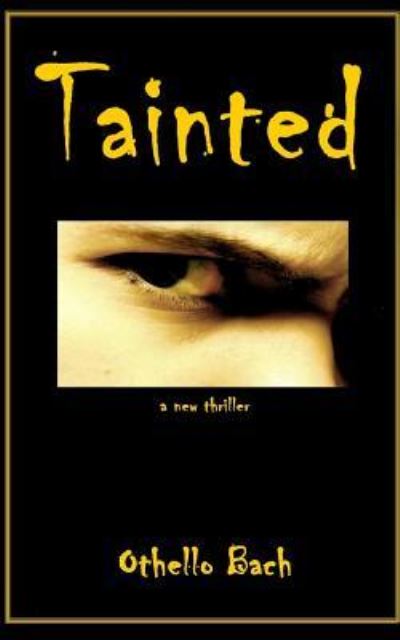 Cover for Othello Bach · Tainted (Paperback Book) (2017)