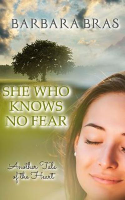 Cover for Barbara Bras · She Who Knows No Fear : Another Tale of the Heart (Paperback Book) (2017)