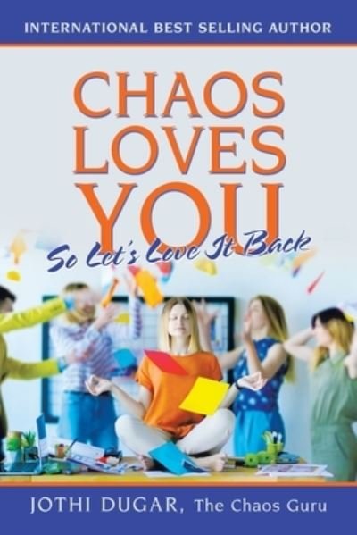 Cover for Jothi Dugar · Chaos Loves You (Paperback Book) (2021)